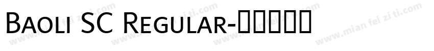 Baoli SC Regular字体转换
